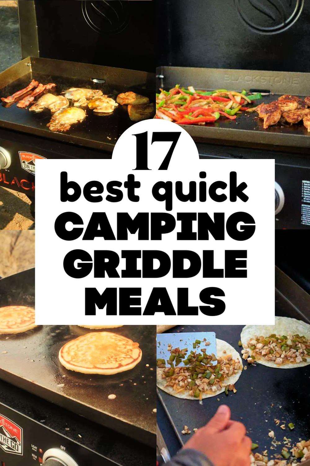 cooking fajitas, quesadillas, and pancakes on a flat top griddle for some of the best camping griddle meals